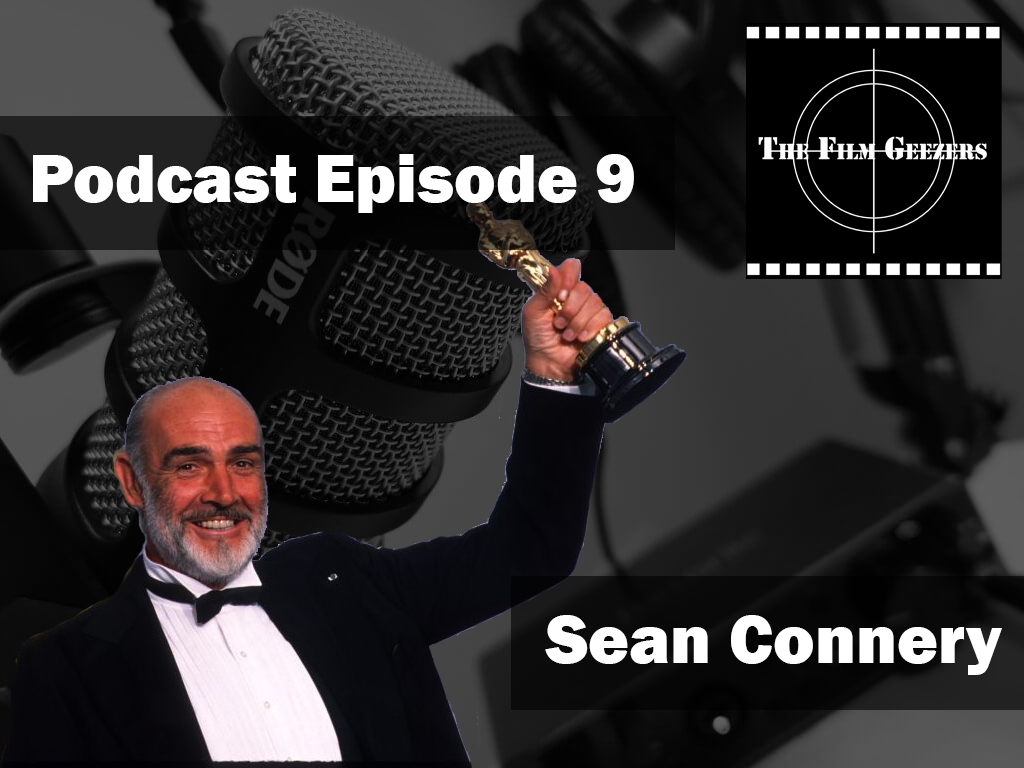 Latest Podcast – Episode 9 – Sir Sean Connery