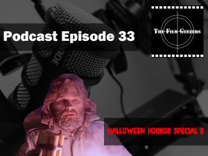 Latest Podcast – Episode 33 – Halloween Horror Special II